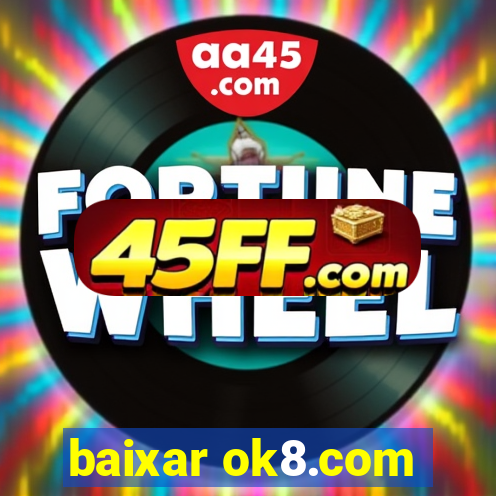 baixar ok8.com